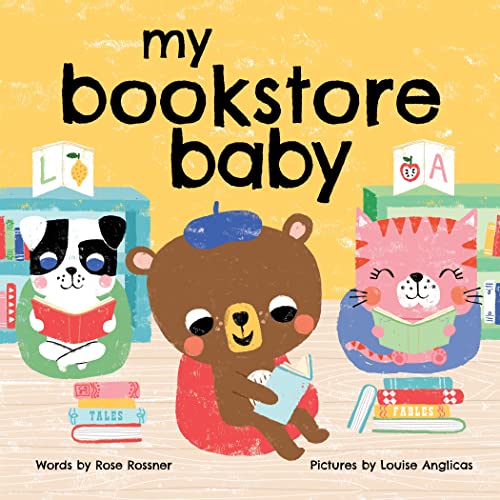Imagen de archivo de My Bookstore Baby: Share the Joy of Reading, Dive into Favorite Fairy Tales, and Say I Love You! (Sweet Board Books, Shower Gifts for New Parents) (My Baby Locale) a la venta por SecondSale