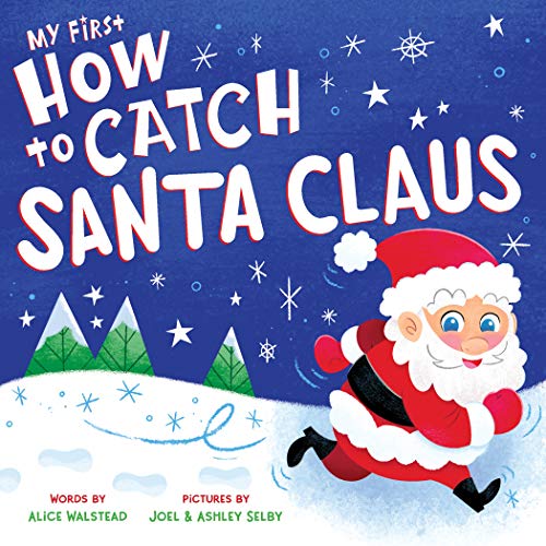 Stock image for My First How to Catch Santa Claus: A Sweet Christmas Board Book for Toddlers for sale by SecondSale