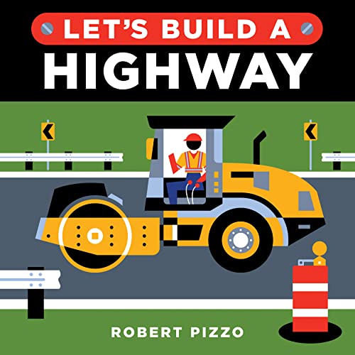 Beispielbild fr Lets Build a Highway: A Construction Book for Kids (Little Builders) zum Verkauf von Goodwill of Colorado