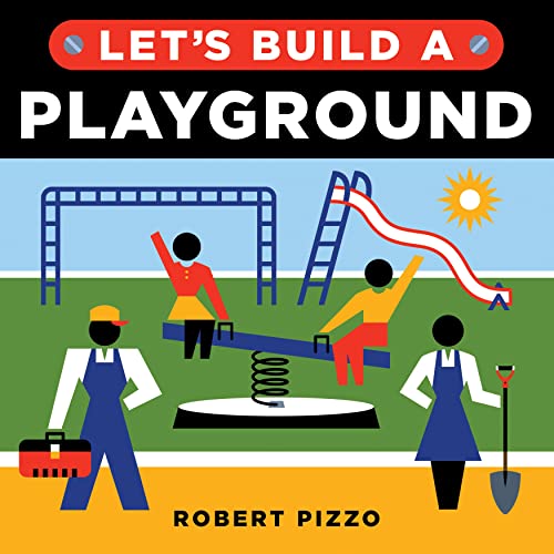 9781728242262: Let's Build a Playground: A Construction Book for Kids