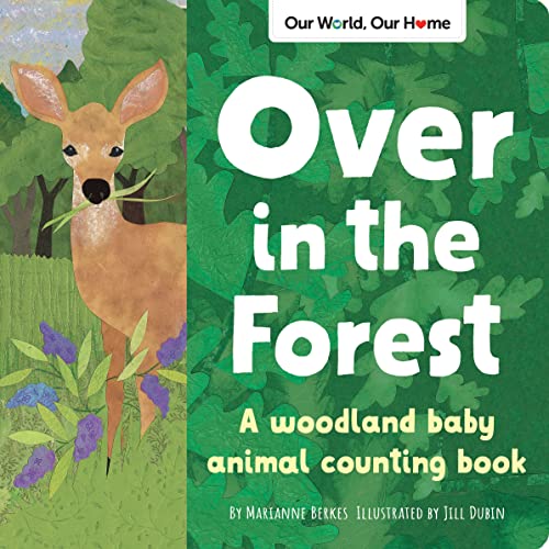 Imagen de archivo de Over in the Forest: A woodland animal nature book (Our World, Our Home) a la venta por SecondSale