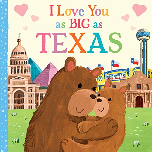 Stock image for I Love You as Big as Texas: A Sweet Love Board Book for Toddlers, the Perfect Mother's Day, Father's Day, or Shower Gift! for sale by Dream Books Co.