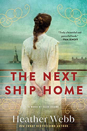 Stock image for The Next Ship Home: A Novel of Ellis Island for sale by Dream Books Co.