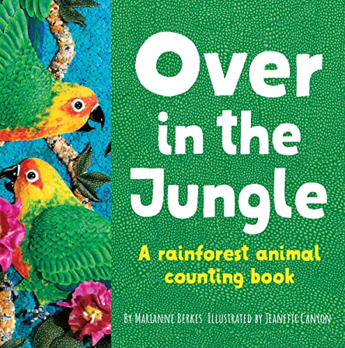 Stock image for Over in the Jungle: A rain forest baby animal counting book (Our World, Our Home) for sale by GF Books, Inc.