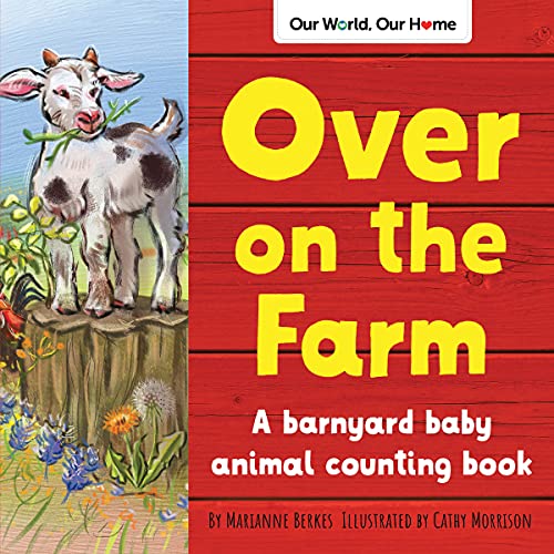 Beispielbild fr Over on the Farm: A Barnyard Baby Animal Counting Book zum Verkauf von ThriftBooks-Atlanta