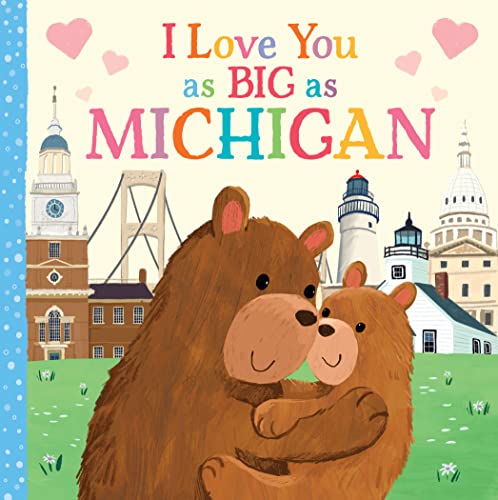 Beispielbild fr I Love You as Big as Michigan: A Sweet Love Board Book for Toddlers with Baby Animals, the Perfect Mother's Day, Father's Day, or Shower Gift! zum Verkauf von BooksRun