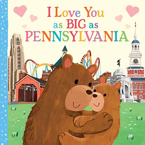 Stock image for I Love You as Big as Pennsylvania: A Sweet Love Board Book for Toddlers with Baby Animals, the Perfect Mother's Day, Father's Day, or Shower Gift! for sale by Gulf Coast Books