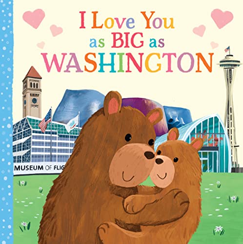 Imagen de archivo de I Love You as Big as Washington a la venta por SecondSale