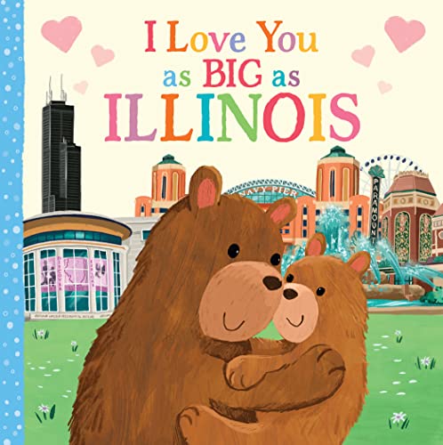 Beispielbild fr I Love You as Big as Illinois: A Sweet Love Board Book for Toddlers with Baby Animals, the Perfect Mother's Day, Father's Day, or Shower Gift! zum Verkauf von BooksRun