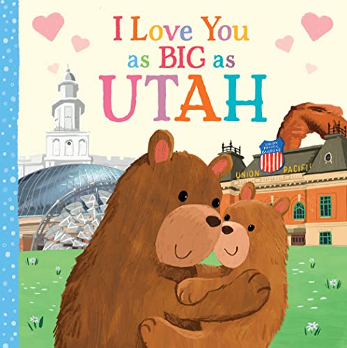 Stock image for I Love You as Big as Utah: A Sweet Love Board Book for Toddlers with Baby Animals, the Perfect Mother's Day, Father's Day, or Shower Gift! for sale by HPB-Ruby