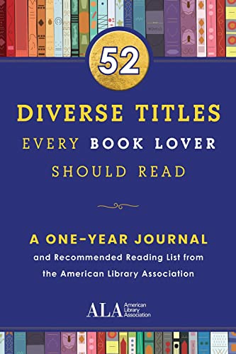 Imagen de archivo de 52 Diverse Titles Every Book Lover Should Read: A One Year Journal and Recommended Reading List from the American Library Association (Graduation Gift . (52 Books Every Book Lover Should Read) a la venta por Goodwill of Colorado