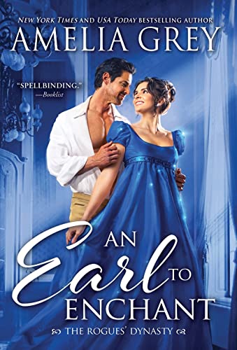 9781728245034: An Earl to Enchant: Dazzling Opposites-Attract Regency Romance (The Rogues' Dynasty, 3)
