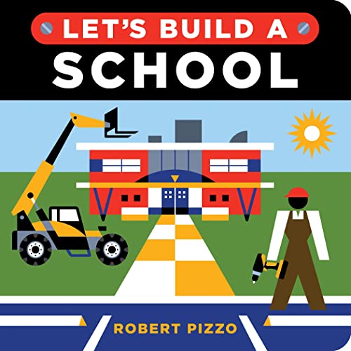 9781728245218: Let's Build a School: A Construction Book for Kids