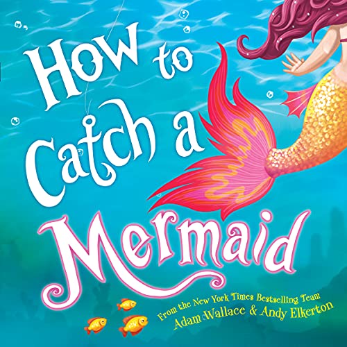 Beispielbild fr How to Catch a Mermaid zum Verkauf von Books Puddle