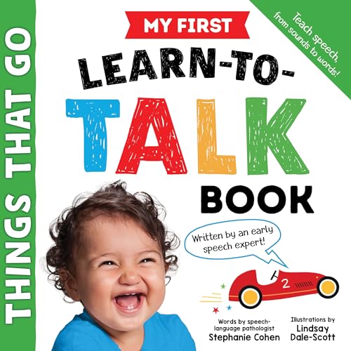 Imagen de archivo de My First Learn-to-Talk Book: Things That Go: Created by an Early Speech Expert! a la venta por ZBK Books