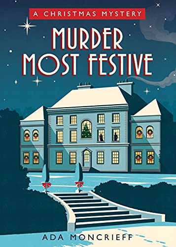 Beispielbild fr Murder Most Festive: A Cozy Christmas Mystery zum Verkauf von Zoom Books Company