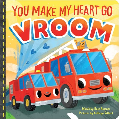 Stock image for You Make My Heart Go Vroom!: A Sweet and Funny Things That Go Board Book for Babies and Toddlers (Punderland) for sale by SecondSale