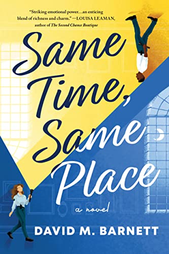Beispielbild fr Same Time, Same Place : A Novel zum Verkauf von Better World Books