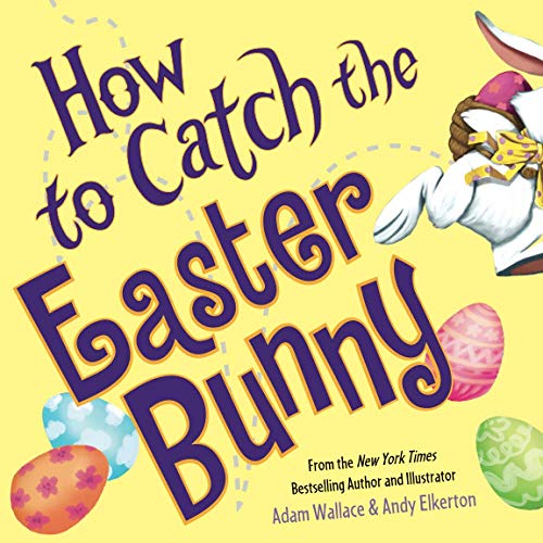 Imagen de archivo de How to Catch the Easter Bunny a la venta por Goodwill of Colorado