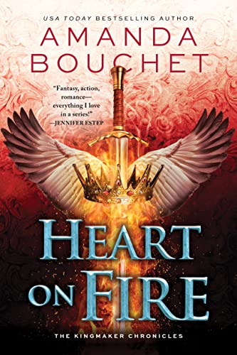 Stock image for Heart on Fire (The Kingmaker Chronicles, 3) for sale by Half Price Books Inc.