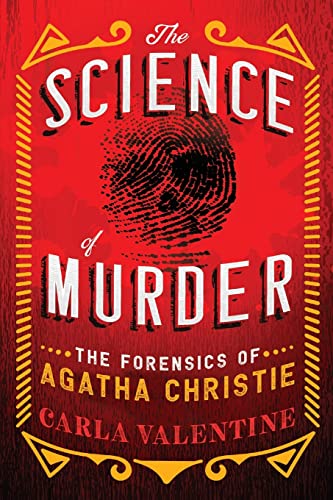 Imagen de archivo de The Science of Murder: The Forensics of Agatha Christie (Fascinating True Crime Book) a la venta por Decluttr