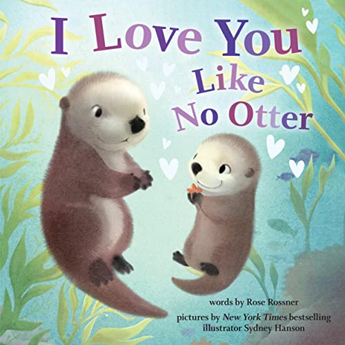 Beispielbild fr I Love You Like No Otter zum Verkauf von Better World Books
