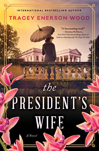 Stock image for The Presidents Wife: A Novel for sale by Goodbookscafe