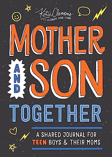 

Mother and Son Together: A shared journal for teen boys & their moms