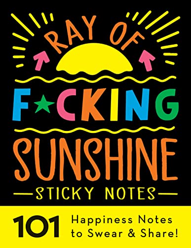 9781728260310: Ray of F*cking Sunshine Sticky Notes: 101 Happiness Notes to Swear and Share