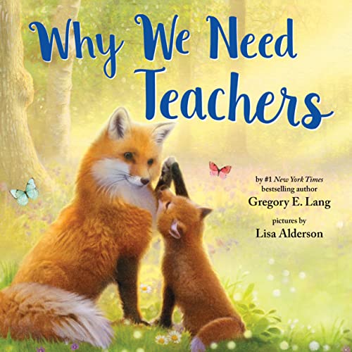 Stock image for Why We Need Teachers: Show Appreciation for Your Teachers with this Sweet Picture Book! (Always in My Heart) for sale by Goodwill
