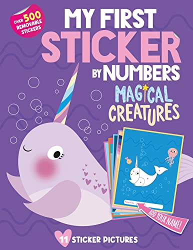 Imagen de archivo de My First Sticker By Numbers: Magical Creatures: Awesome Activity Book with 500+ Big Stickers for Toddlers and Preschoolers! a la venta por BooksRun