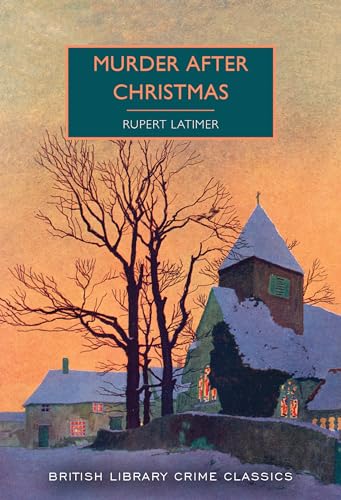 Stock image for Murder After Christmas (British Library Crime Classics) for sale by Goodwill of Colorado