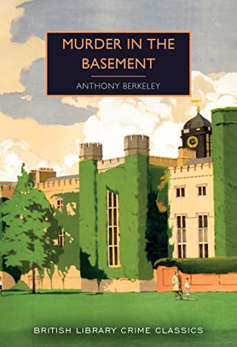 Beispielbild fr Murder in the Basement (British Library Crime Classics) zum Verkauf von SecondSale