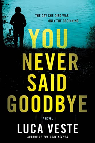Beispielbild fr You Never Said Goodbye : A Novel zum Verkauf von Better World Books