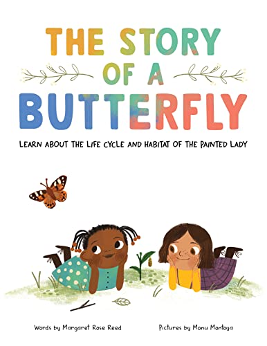 Imagen de archivo de The Story of a Butterfly: Learn about the life cycle and habitat of the Painted Lady a la venta por Bulk Book Warehouse