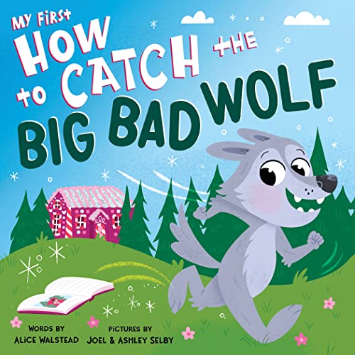 Imagen de archivo de My First How to Catch the Big Bad Wolf a la venta por HPB-Diamond