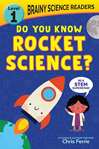 Imagen de archivo de Brainy Science Readers: Do You Know Rocket Science?: Learn to Read with the #1 Science Author for Kids! (Brainy Science Readers, Level 1) a la venta por SecondSale