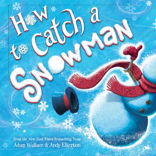 Imagen de archivo de How to Catch a Snowman a la venta por Goodwill of Colorado