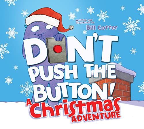 Stock image for Don't Push the Button! A Christmas Adventure: An Interactive Holiday Book For Toddlers for sale by SecondSale