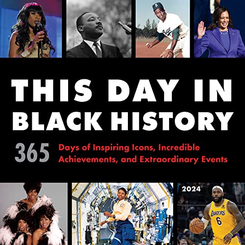 

2024 This Day in Black History Wall Calendar: 365 Days of Incredible Black Icons, Achievements, and Events (12-Month Photography Calendar & Gift)
