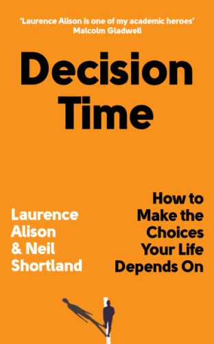 9781728265162: Decision Time: How to Make the Choices Your Life Depends on