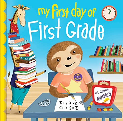 Imagen de archivo de My First Day of First Grade: A Sweet Back-to-School Picture Book for Kids a la venta por HPB-Movies