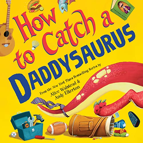 Stock image for How to Catch a Daddysaurus for sale by HPB-Ruby