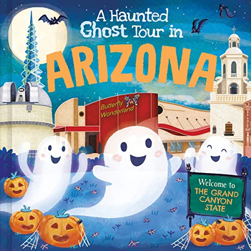 Stock image for A Haunted Ghost Tour in Arizona: A Funny, Not-So-Spooky Halloween Picture Book for Boys and Girls 3-7 for sale by -OnTimeBooks-