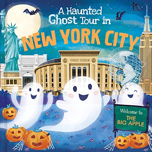 9781728267234: A Haunted Ghost Tour in New York City: A Funny, Not-So-Spooky Halloween Picture Book for Boys and Girls 3-7