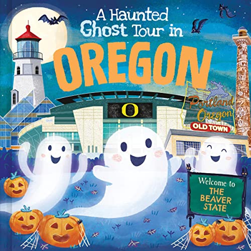 Stock image for A Haunted Ghost Tour in Oregon: A Funny, Not-So-Spooky Halloween Picture Book for Boys and Girls 3-7 for sale by SecondSale