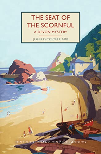 Stock image for The Seat of the Scornful: A Devon Mystery (British Library Crime Classics) for sale by Brook Bookstore