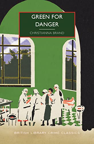 Beispielbild fr Green for Danger (British Library Crime Classics) zum Verkauf von BooksRun