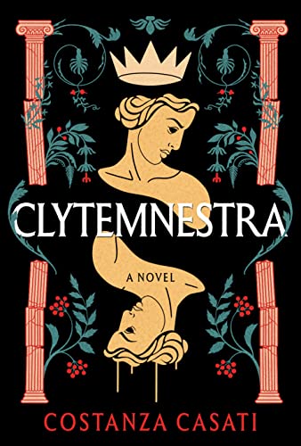 Beispielbild fr Clytemnestra: A Novel zum Verkauf von Goodwill Industries