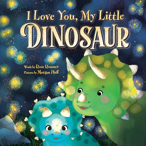 Beispielbild fr I Love You, My Little Dinosaur: A Sweet, Self-Esteem Picture Book for Kids! zum Verkauf von SecondSale